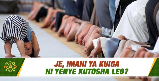 Je, Imani ya kuiga ni yenye kutosha leo?
